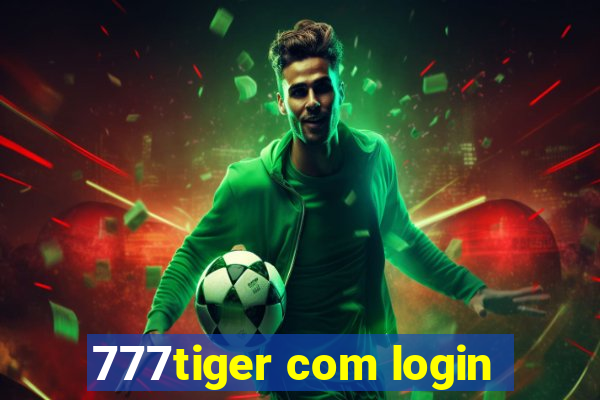 777tiger com login